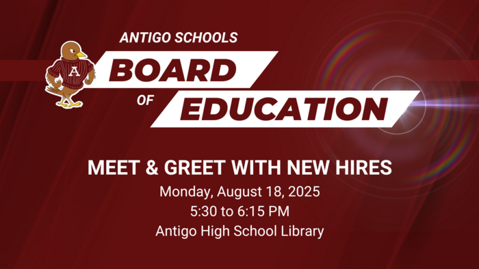 Meet and Greet with New Hires, August 18 at 5:30pm at Antigo High School Library